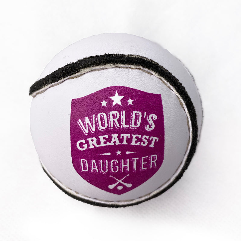 Gift Sliotar  - World's Greatest Daughter
